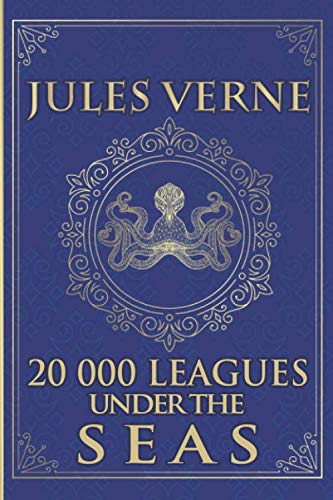 Twenty Thousand Leagues Under the Seas - Jules Verne: Illustrated edition von Independently published